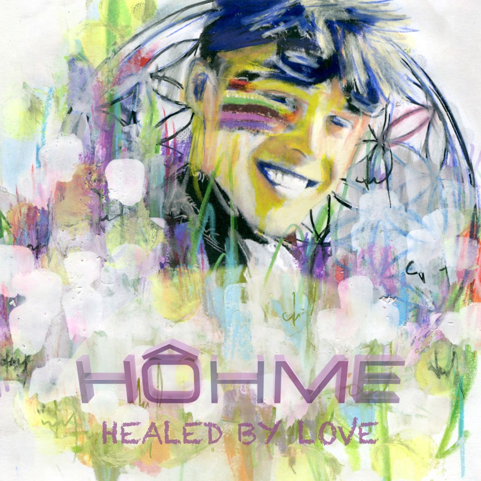 hohme healed by love
